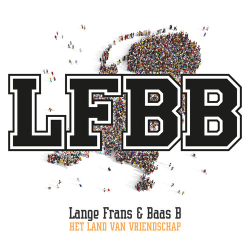 Lange Frans & Baas B - Het Land Van Vriendschap: Lyrics And Songs | Deezer