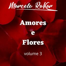 Album cover of Amores e Flores, Vol. 3 (Ao Vivo)