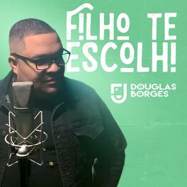 Album cover of Filho Te Escolhi
