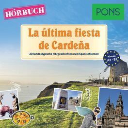 Album cover of PONS Hörbuch Spanisch: La última fiesta de Cardeña (20 landestypische Hörgeschichten zum Spanischlernen A2/B1)