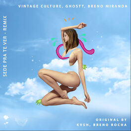 Album cover of Sede Pra Te Ver (Vintage Culture & Ghostt Remix)