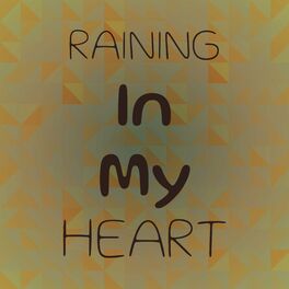 Album cover of Raining In My Heart