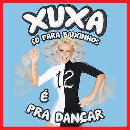 Album cover of Xuxa Só para Baixinhos 12 (XSPB 12) - É Pra Dançar