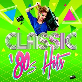 Album cover of Classic 80s Hits