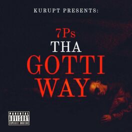 Album cover of Kurupt Presents: 7Ps Tha Gotti Way