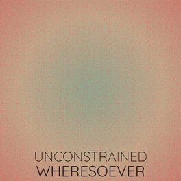 Album cover of Unconstrained Wheresoever