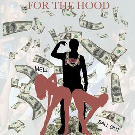 Album cover of For the Hood (feat. Ball Out & Mell)