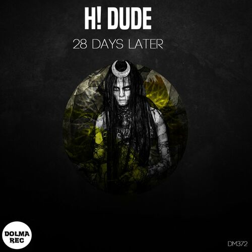  H! Dude - 28 Days Later (2023) 
