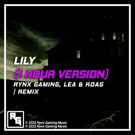 Album cover of Lily (feat. LEA & KDAG) [1 Hour Version]