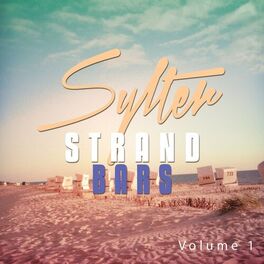 Album cover of Sylter Strand Bars, Vol. 1 (Best Sunset and Beach Grooves Sylt)