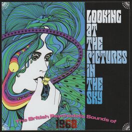 Album cover of Looking At The Pictures In The Sky (The British Psychedelic Sounds Of 1968)