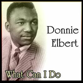 Album cover of Donnie Elbert - What Can I Do (MP3 Album)
