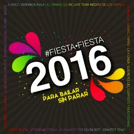 Album cover of Fiesta Fiesta 2016 Para Bailar Sin Parar
