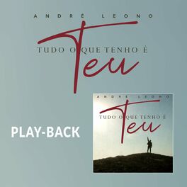 Album cover of Tudo o Que Tenho é Teu (Playback)