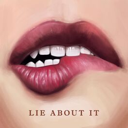Album cover of Lie About It