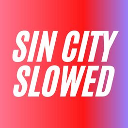Album cover of Sin City Slowed (Remix)