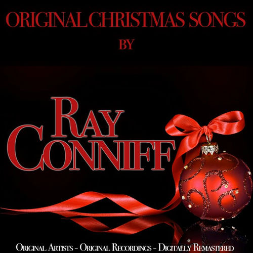 Ray Conniff Original Christmas Songs (Original Artist, Original Original Christmas Song