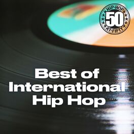Album cover of Best of International Hip Hop - 50th Anniversary