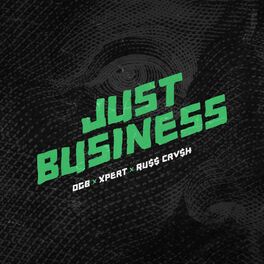 Album cover of Just Business (feat. Xpert & Russ Crush)