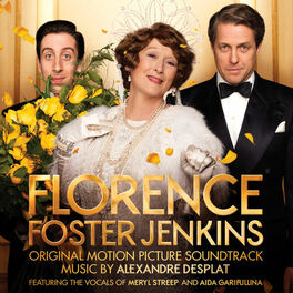 Album cover of Florence Foster Jenkins (Original Motion Picture Soundtrack)
