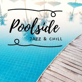 Album cover of Poolside Jazz & Chill