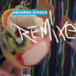 Album cover of Amarena Kirsch : Remix EP