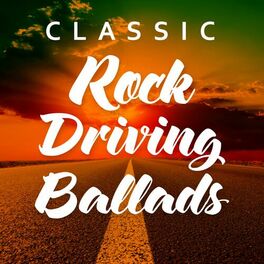 Album cover of Classic Rock Driving Ballads