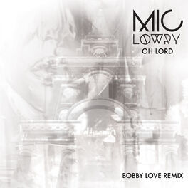 Album cover of Oh Lord (Bobby Love Remix)