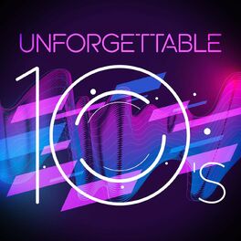 Album cover of Unforgettable 10's