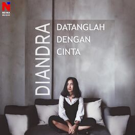 Album cover of Datanglah Dengan Cinta