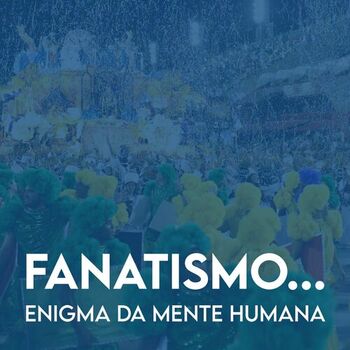 Fanatismo... Enigma da Mente Humana cover
