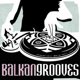 Album cover of Balkan Grooves