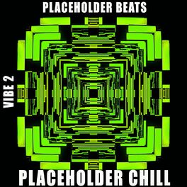 Album cover of Placeholder Chill - Vibe.2