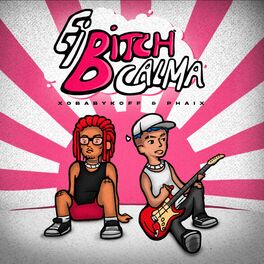 Album cover of Ei Bitch, Calma