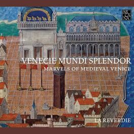 Album cover of Venecie mundi splendor: Marvels of Medieval Venice (Music for the Doges, 1330-1430)