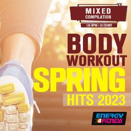 Album cover of Body Workout Spring Hits 2023 Fitness Compilation (15 Tracks Non-Stop Mixed Compilation For Fitness & Workout - 128 Bpm / 32 Count)