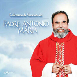 Album cover of Coletânea de Sucessos do Padre Antônio Maria