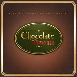 Album cover of Chocolate Com Pimenta - Música Original de Mú Carvalho