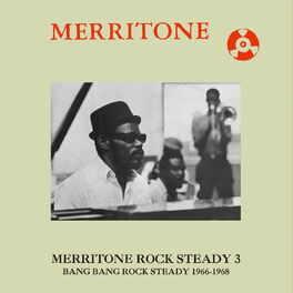 Album cover of Merritone Rock Steady 3: Bang Bang Rock Steady 1966-1968