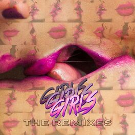 Album cover of GIRLS GIRLS GIRLS (The Remixes)
