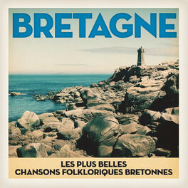 Album cover of Bretagne: Les plus belles chansons du peuple Breton
