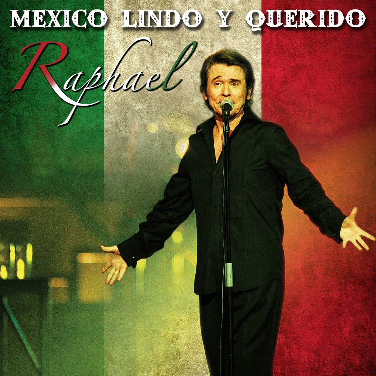 Raphael - México Lindo y Querido: letras de canciones | Deezer