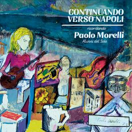 Album cover of Continuando verso Napoli (Ricordando Paolo Morelli)