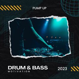 Album cover of Pump Up Motivation Drum & Bass 2023