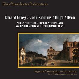 Album cover of Edvard Grieg: Peer Gynt Suite No. 1 / Jean Sibelius: Valse Triste; Finlandia / Hugo Alfvén: Swedish Rhapsody No. 1 (