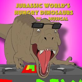 Album cover of Jurassic World's Hungry Dinosaurs the Musical