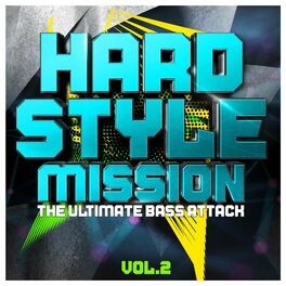 Album cover of Hardstyle Mission, Vol. 2 (The Ultimate Bass Attack)