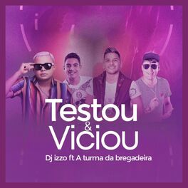 Album cover of Testou e Viciou