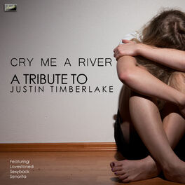 Album cover of Cry Me a River - A Tribute to Justin Timberlake