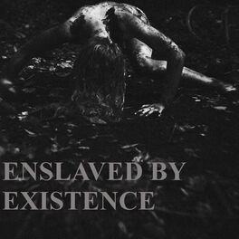 Album cover of Enslaved by Existence